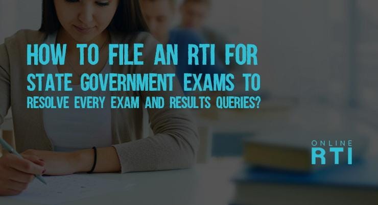 How to File an RTI for State Government Exams to resolve every exam and results queries?
